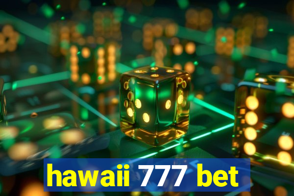 hawaii 777 bet